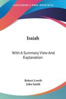 Paperback Isaiah: With A Summary View And Explanation Book