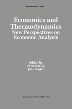 Paperback Economics and Thermodynamics: New Perspectives on Economic Analysis Book