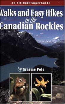 Paperback Walks and Easy Hikes in the Canadian Rockies: An Altitude SuperGuide Book