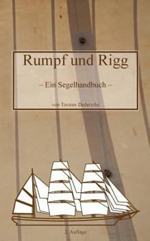 Paperback Rumpf und Rigg: Ein Segelhandbuch [German] Book