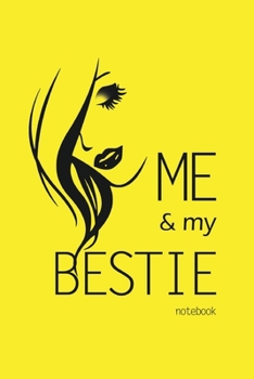 Me and My Bestie Notebook, Blank Write-in Journal, Dotted Lines, Wide Ruled, Medium (A5) 6 x 9 In (Yellow)