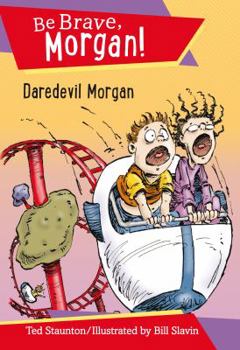 Daredevil Morgan - Book #12 of the Be Brave, Morgan!