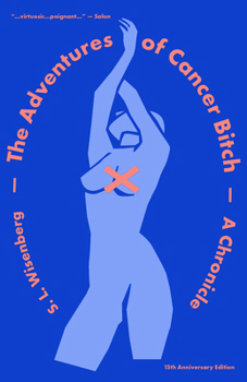 Paperback The Adventures of Cancer Bitch Book