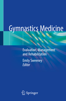Paperback Gymnastics Medicine: Evaluation, Management and Rehabilitation Book