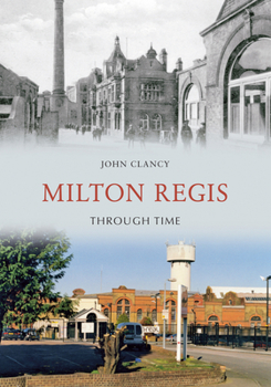 Paperback Milton Regis Through Time Book