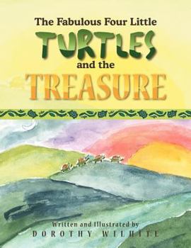 Paperback The Fabulous Four Little Turtles and the Treasure: And the Treasure Book