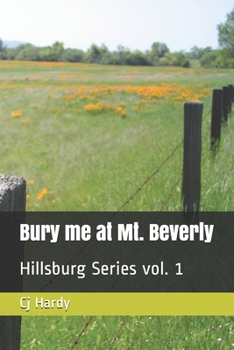 Paperback Bury me at Mt. Beverly: Hillsburg Series vol. 1 Book