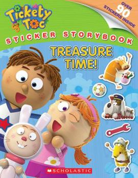 Paperback Tickety Toc: Treasure Time - Sticker Storybook Book