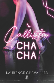 Paperback Callista Cha-Cha [French] Book