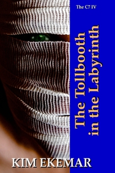 The Tollbooth in the Labyrinth: The Callaghan Septology - Book #4 of the Callaghan Septology