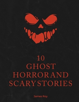 Paperback 10 Ghost Horror And Scary Stories [Large Print] Book