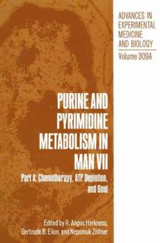 Paperback Purine and Pyrimidine Metabolism in Man VII: Part A: Chemotherapy, Atp Depletion, and Gout Book