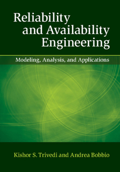 Hardcover Reliability and Availability Engineering: Modeling, Analysis, and Applications Book