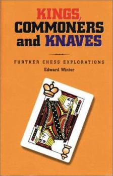 Paperback Kings, Commoners and Knaves: Further Chess Explorations Book