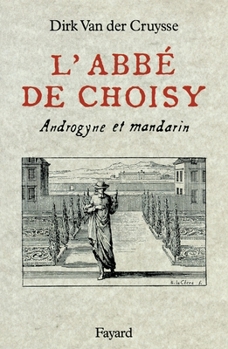 Hardcover L'Abbe de Choisy, Androgyne Et Mandarin Book