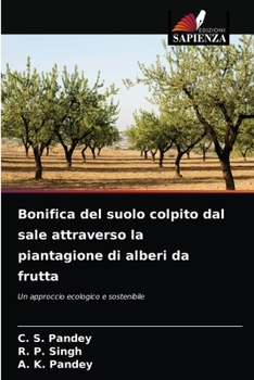 Paperback Bonifica del suolo colpito dal sale attraverso la piantagione di alberi da frutta [Italian] Book