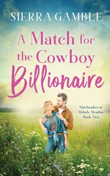 Paperback A Match for the Cowboy Billionaire: Clean Contemporary Cowboy Romance Book