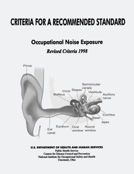 Paperback Occupational Noise Exposure: Criteria for a Recommended Standard Book