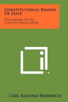 Paperback Constitutional Reason Of State: The Survival Of The Constitutional Order Book
