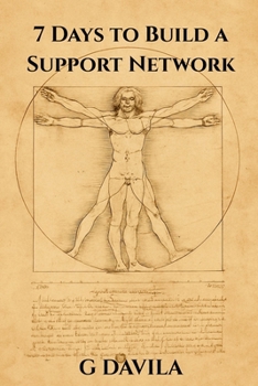 7 Days To Build a Support Network: Practical Steps to Create Community, Connection, and Belonging (7 Day Series)