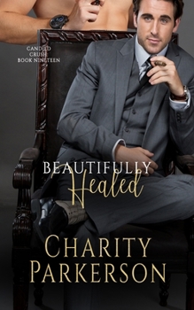 Beautifully Healed - Book #19 of the Candied Crush