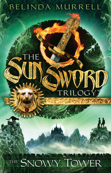 The Snowy Tower - Book #3 of the Sun Sword Trilogy