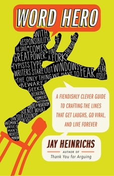 Paperback Word Hero: A Fiendishly Clever Guide to Crafting the Lines that Get Laughs, Go Viral, and Live Forever Book