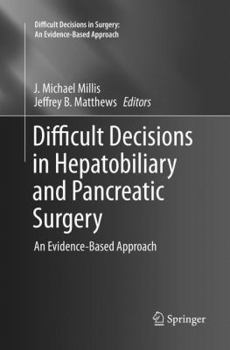 Difficult Decisions in Hepatobiliary and Pancreatic Surgery: An Evidence-Based Approach