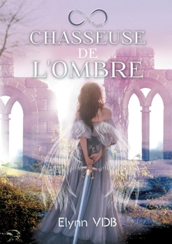 Paperback Chasseuse de l'ombre: Vox Angeli [French] Book