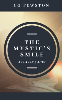 Paperback The Mystic's Smile: A Play in 3 Acts Book