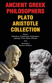 Ancient Greek Philosophy: Plato's Phaedrus, Symposium, Euthyphro, Apology, Crito, Meno, Phaedo & Aristotle's Poetics, Politics