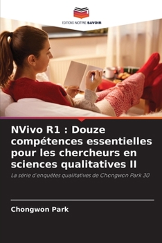 Paperback NVivo R1: Douze compétences essentielles pour les chercheurs en sciences qualitatives II [French] Book