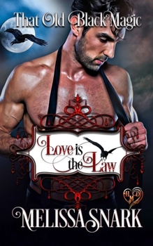 Love Is the Law : Heart's Desired Mate: That Old Black Magic