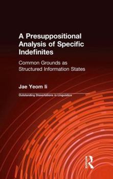 Paperback A Presuppositional Analysis of Specific Indefinites: Common Grounds as Structured Information States Book