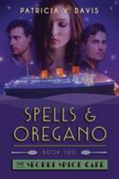 Paperback Spells and Oregano: Book II of The Secret Spice Cafe Trilogy Book