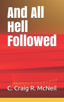 Paperback And All Hell Followed Book