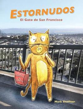 Hardcover Estornudos: El Gato de San Francisco [Spanish] Book