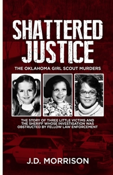 Paperback Shattered Justice: The Oklahoma Girl Scout Murders Book