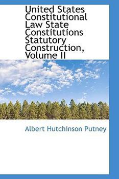 United States Constitutional Law State Constitutions Statutory Construction