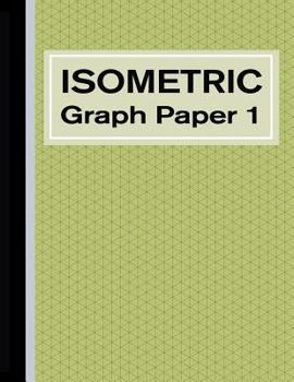 Paperback Isometric Graph Paper 1: Grid of Equilateral Triangles Notebook Green Book