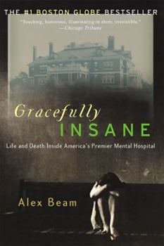 Paperback Gracefully Insane: The Rise and Fall of America's Premier Mental Hospital Book