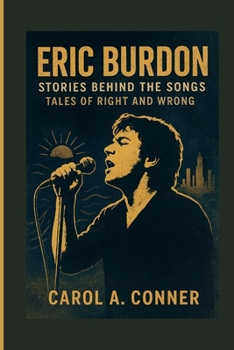 Paperback Eric Burdon: Stories Behind The Songs - Tales Of Right And Wrong Book