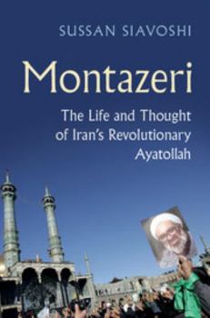 Hardcover Montazeri: The Life and Thought of Iran's Revolutionary Ayatollah Book