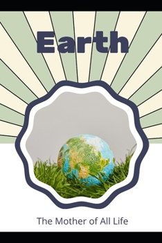 Paperback Earth: The Mother of All Life Book