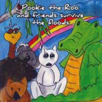Paperback Pookie the Roo and friends survive the floods Book