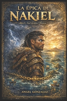 Paperback La Épica de Nakiel: Libro I [Spanish] Book