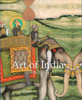 Hardcover Art of India: The Mughal Empire Book