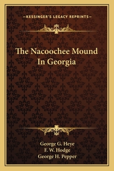 Paperback The Nacoochee Mound In Georgia Book