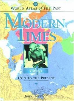 Hardcover World Atlas of the Past: Modern Timesvolume 4: 1815 to the Present Book