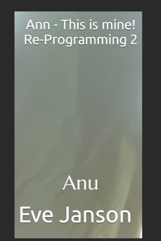 Paperback Ann - This is mine! Re-Programming 2: Anu Book